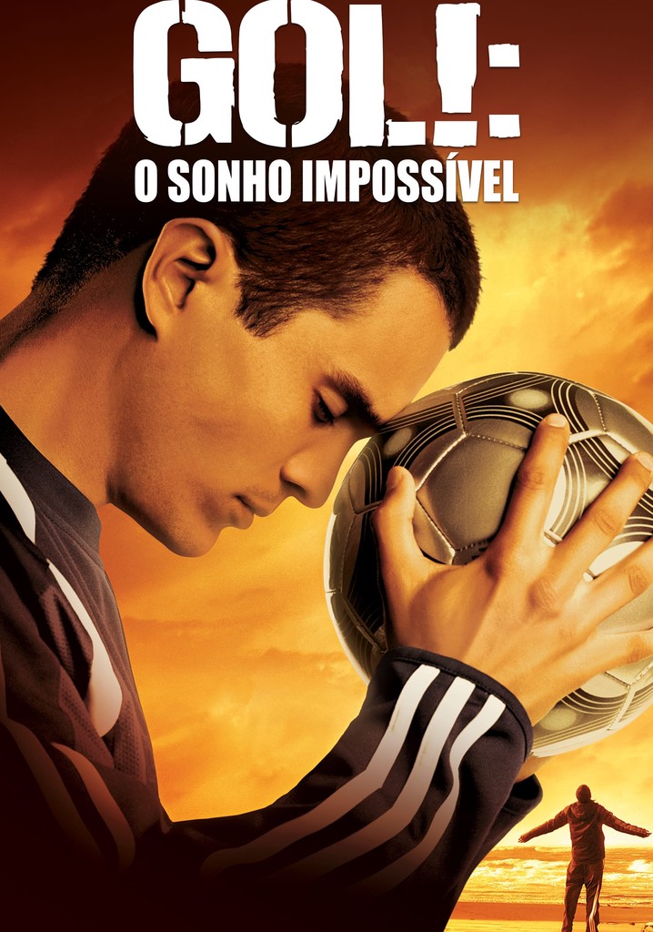 Gol! O Sonho Impossível filme Onde assistir